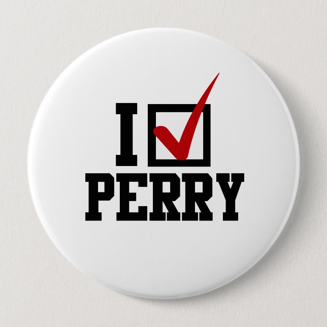 I CHECKMARK RICK PERRY 10 CM ROUND BADGE (Front)