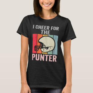 I cheer For The Punter for men women I cheer For T T-Shirt