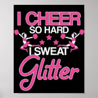 I Cheer So Hard I Sweat Glitter Cheerleader Girl