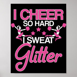 I Cheer So Hard I Sweat Glitter Cheerleader Girl Poster