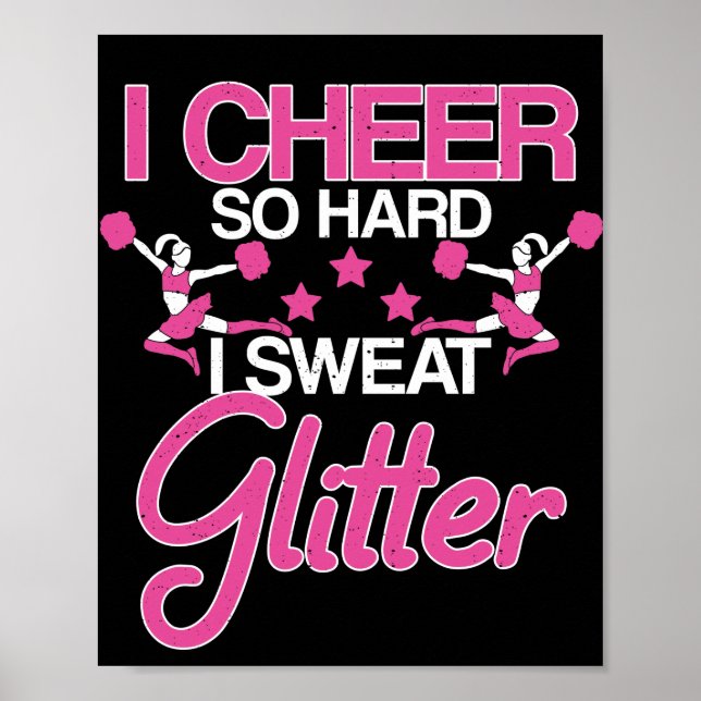 I Cheer So Hard I Sweat Glitter Cheerleader Girl Poster (Front)