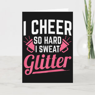 I Cheer So Hard I Sweat Glitter Cheerleading  Card