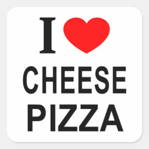 I ❤️ CHEESE PIZZA I LOVE CHEESE PIZZA I HEART CHEE SQUARE STICKER