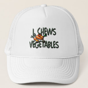 I Chews Vegetables Garden Trucker Hat