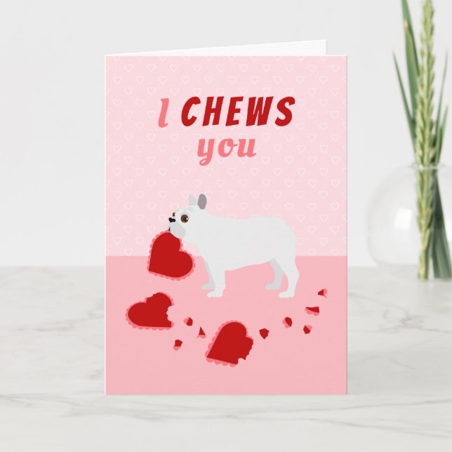 I Chews You French Bulldog Valentine's Day Holiday (Front)