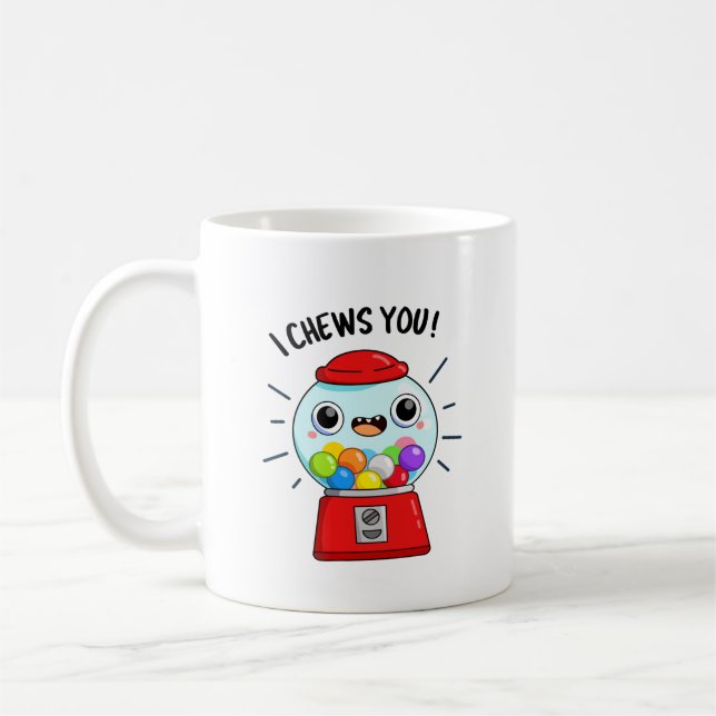 I Chews You Funny Gumball Machine Pun  Coffee Mug (Left)