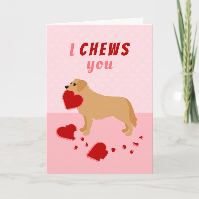 I Chews You Golden Retriever Valentine's Day Holiday Card (Front)