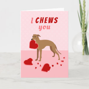 I Chews You Italian Greyhound Valentine's Day Holiday Card