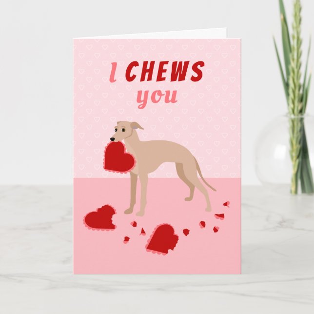 I Chews You Italian Greyhound Valentine's Day Holiday Card (Front)