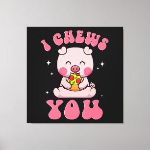 I Chews You Pizza Canvas Print