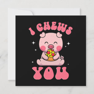 I Chews You Pizza Invitation