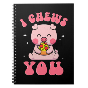 I Chews You Pizza Notebook