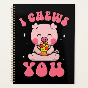I Chews You Pizza Planner