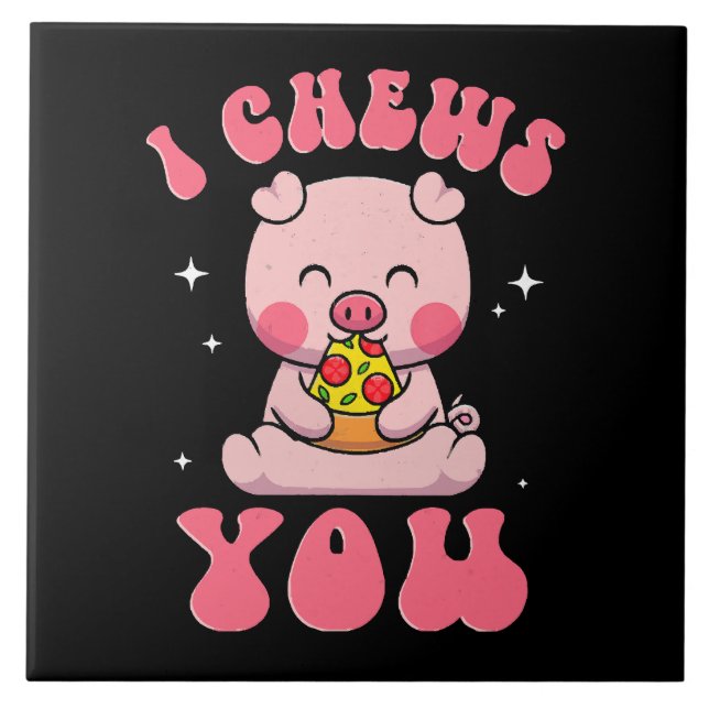I Chews You Pizza Tile (Front)