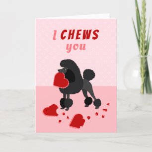 I Chews You Poodle Valentine's Day Holiday Card