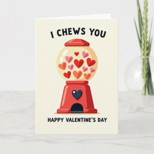 I Chews You Valentines Gumball Card
