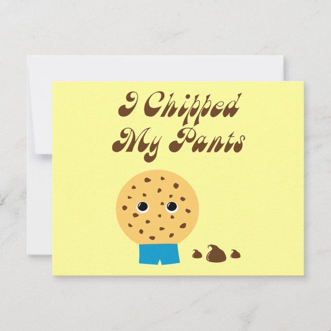 I Chipped My Pants Chocolate Chip Cookie (Front)