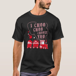 I Choo Choo Choose You Valentines Day Train Hearts T-Shirt