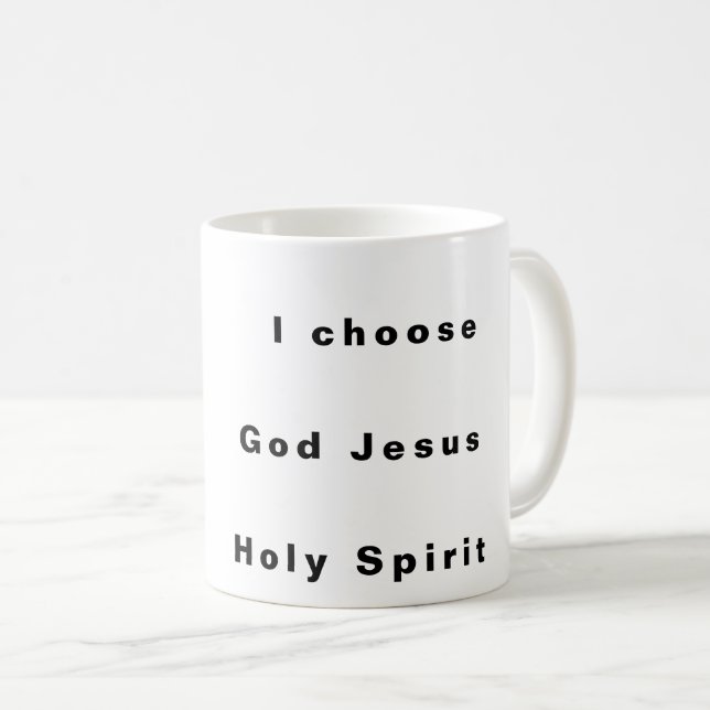 I Choose God Jesus Holy Spirit Mug (Front Right)