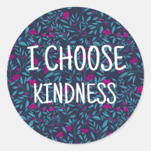 I choose kindness 