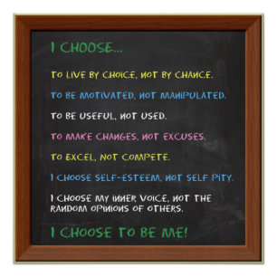 I CHOOSE Motivational Poster