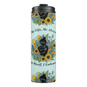I Choose Myself Today/Sunflowers and self-love Thermal Tumbler