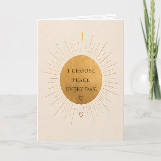 I Choose Peace Every Day Greeting Card