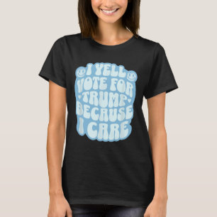 I Choose The Felon Funny Trump Patriot Republican T-Shirt