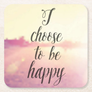 I Choose To Be Happy Square Paper Coaster