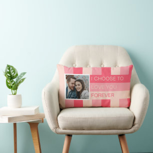 I Choose to Love You Forever Photo Custom Lumbar Cushion