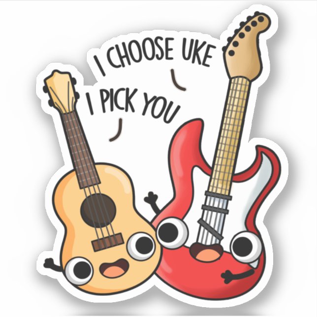 I Choose Uke I Pick You Funny Guitar Ukulele Pun  (Front)
