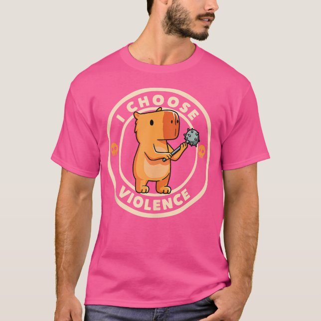 I Choose Violence Funny Capybara T-Shirt (Front)