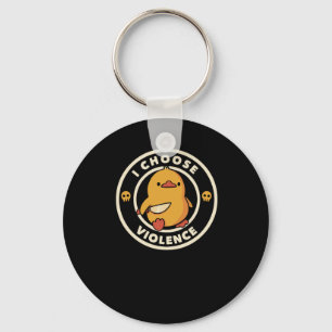 I Choose Violence Funny Duck Key Ring