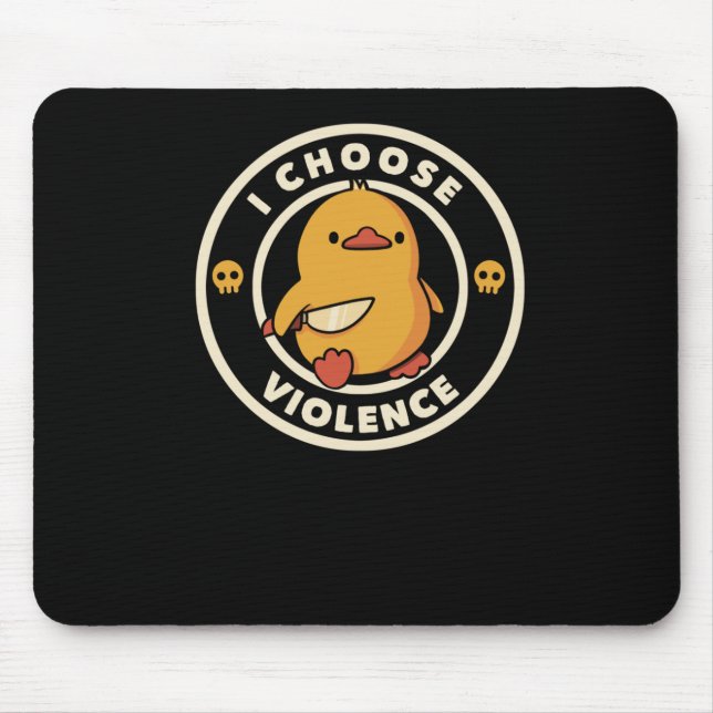 I Choose Violence Funny Duck  Mouse Mat (Front)