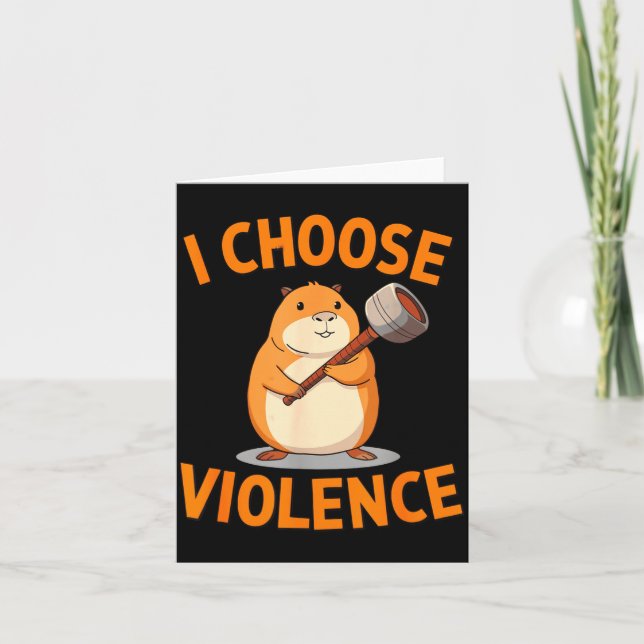 I Choose Violence Funny Hamster Graphic  Card (Front)
