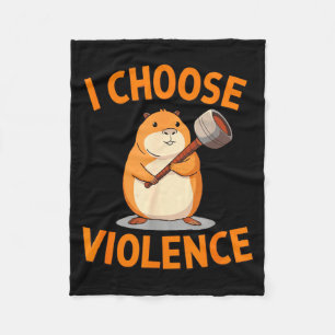 I Choose Violence Funny Hamster Graphic  Fleece Blanket