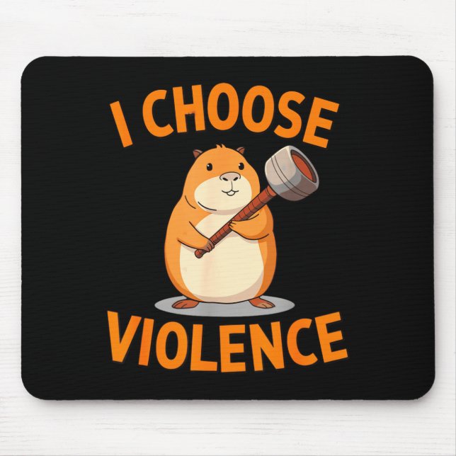 I Choose Violence Funny Hamster Graphic  Mouse Mat (Front)