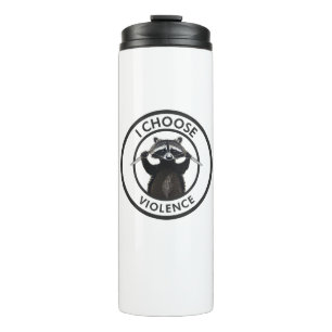 I Choose Violence Funny Racoon Thermal Tumbler