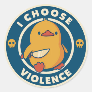 I Choose Violence Meme Duck Chick Chicken Gore Classic Round Sticker