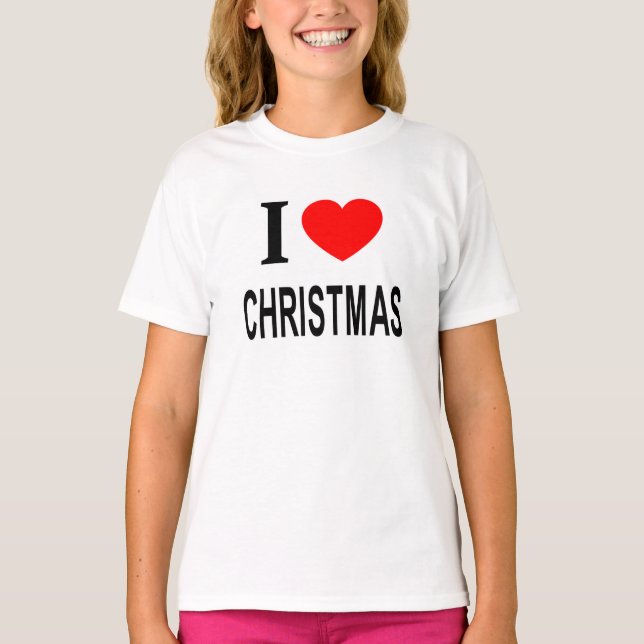 I ❤️ CHRISTMAS I LOVE CHRISTMAS I HEART CHRISTMAS T-Shirt (Front)