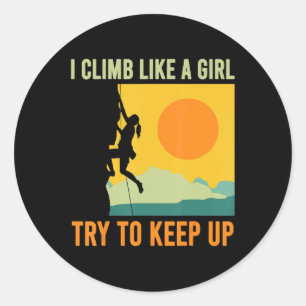 I Climb Like A Girl Climbing Fun Classic Round Sticker