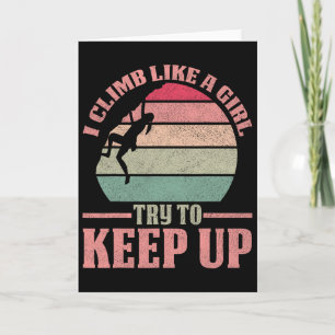 I Climb Like A Girl Climbing Funny Girls Climber B Card