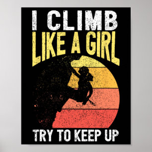 I Climb Like A Girl Rock Climbing Gear Kids Women Poster