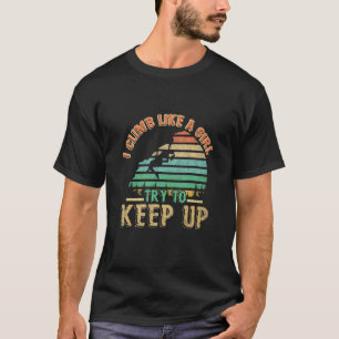 I Climb Like A Girl Rock Climbing Sunset Retro T-Shirt