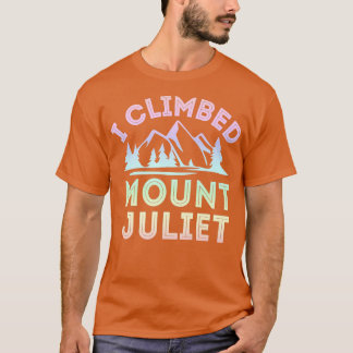 I Climbed Mount Juliet  Mountain Climbing Premium  T-Shirt