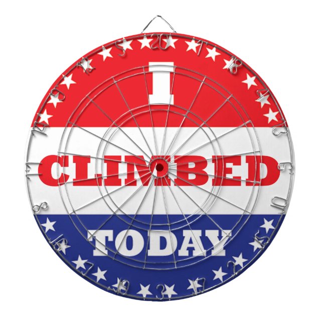 I Climbed Today Dartboard (Front)