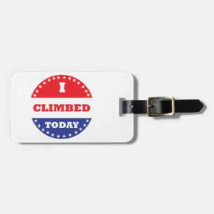 I Climbed Today Luggage Tag