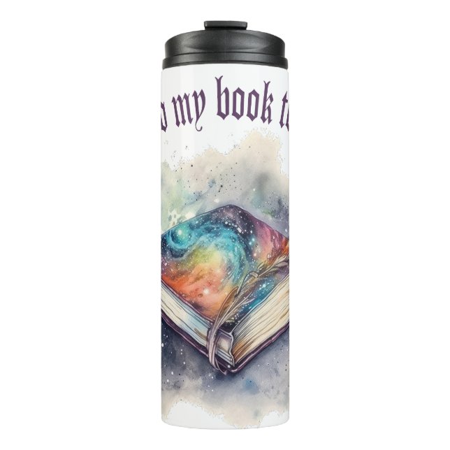 I closed my book to be here thermal tumbler (Front)