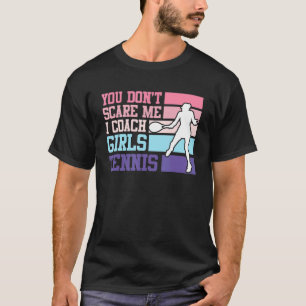 I Coach Girl Tennis Tennis Coach Tennis Coach Tenn T-Shirt