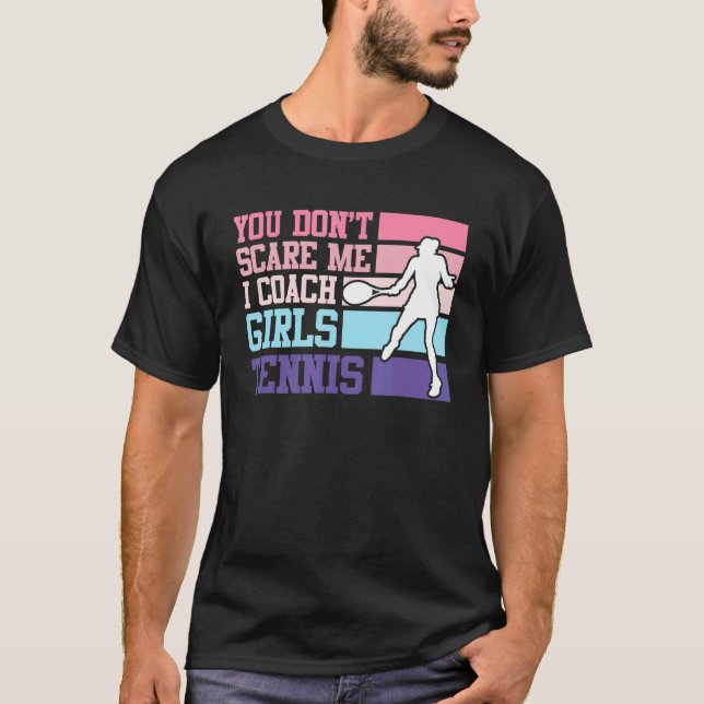 I Coach Girl Tennis Tennis Coach Tennis Coach Tenn T-Shirt (Front)